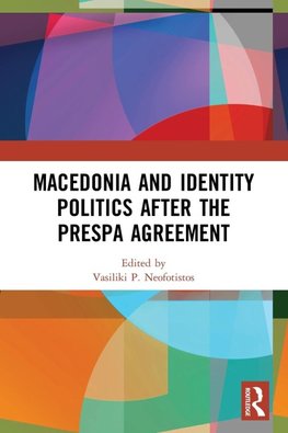 Macedonia and Identity Politics After the Prespa Agreement