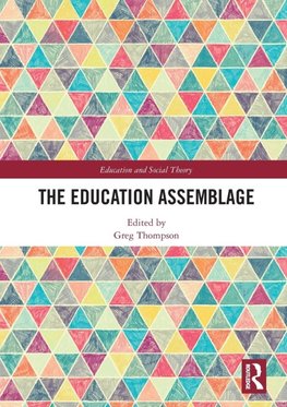 The Education Assemblage