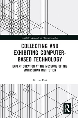 Collecting and Exhibiting Computer-Based Technology