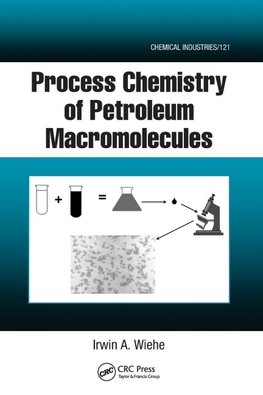 Process Chemistry of Petroleum Macromolecules