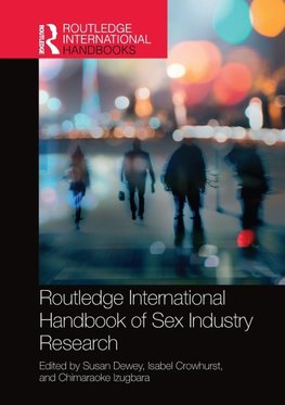 Routledge International Handbook of Sex Industry Research