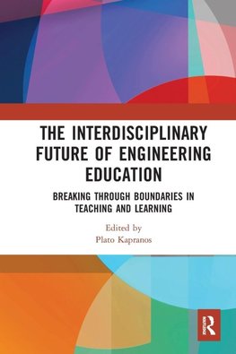 The Interdisciplinary Future of Engineering Education