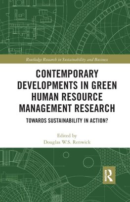 Contemporary Developments in Green Human Resource Management Research