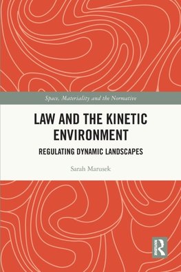 Law and the Kinetic Environment