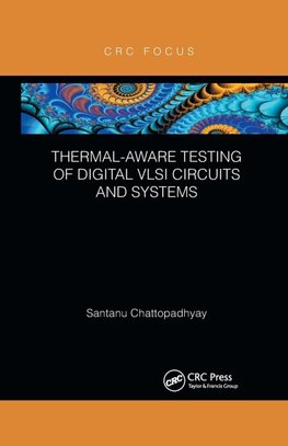 Thermal-Aware Testing of Digital VLSI Circuits and Systems