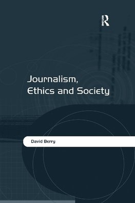 Journalism, Ethics and Society