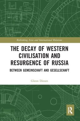 The Decay of Western Civilisation and Resurgence of Russia