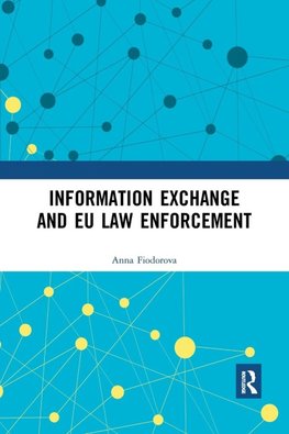 Information Exchange and EU Law Enforcement