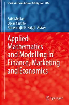 Applied Mathematics and Modelling in Finance, Marketing and Economics