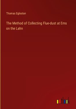 The Method of Collecting Flue-dust at Ems on the Lahn