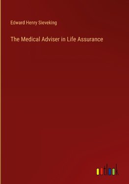 The Medical Adviser in Life Assurance