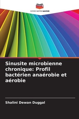 Sinusite microbienne chronique: Profil bactérien anaérobie et aérobie