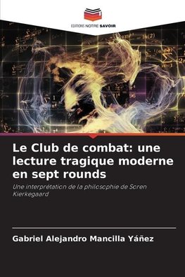 Le Club de combat: une lecture tragique moderne en sept rounds