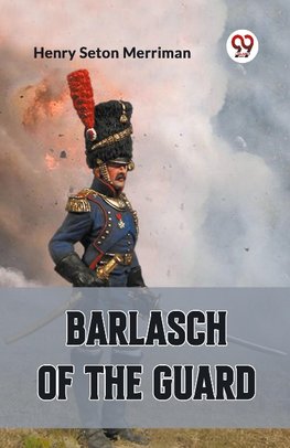 BARLASCH OF THE GUARD