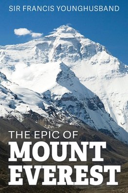 The Epic of Mount Everest