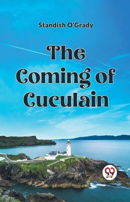 The Coming of Cuculain