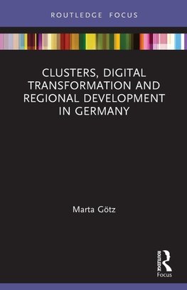 Clusters, Digital Transformation and Regional Development in Germany