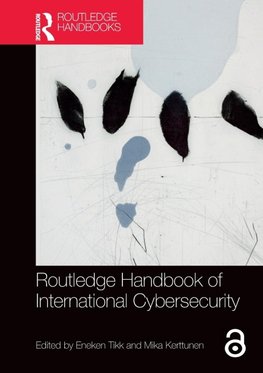 Routledge Handbook of International Cybersecurity