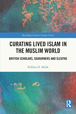 Curating Lived Islam in the Muslim World