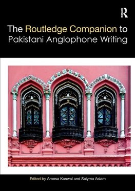 Routledge Companion to Pakistani Anglophone Writing