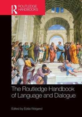 The Routledge Handbook of Language and Dialogue