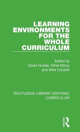 Learning Environments for the Whole Curriculum