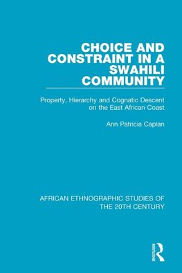 Choice and Constraint in a Swahili Community