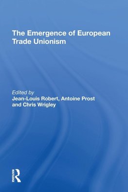 The Emergence of European Trade Unionism