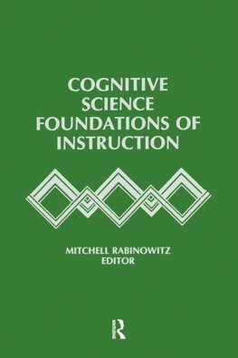 Cognitive Science Foundations of Instruction