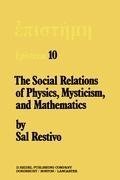 The Social Relations of Physics, Mysticism, and Mathematics