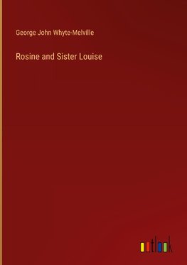 Rosine and Sister Louise