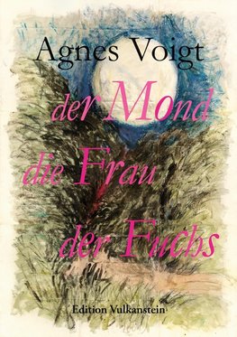 der Mond der Fuchs die Frau