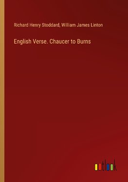 English Verse. Chaucer to Burns