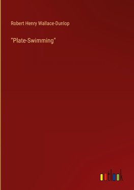 "Plate-Swimming"