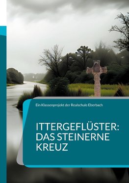 Ittergeflüster: Das steinerne Kreuz