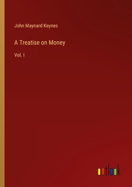 A Treatise on Money