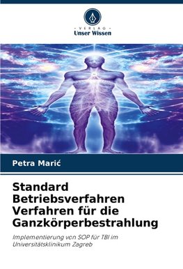 Standard Betriebsverfahren Verfahren für die Ganzkörperbestrahlung