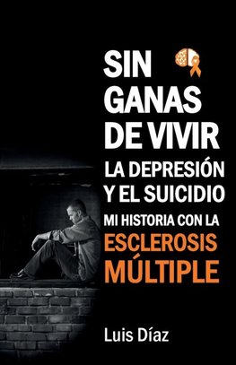 Sin ganas de vivir, la depresión y el suicidio