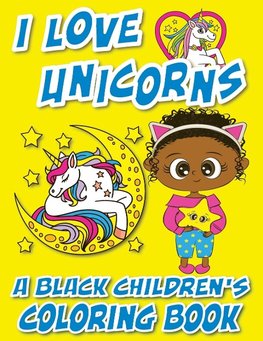 I Love Unicorns - A Black Children's Coloring Book