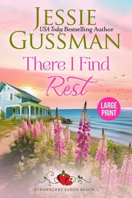 There I Find Rest (Strawberry Sands Beach Romance Book 1) (Strawberry Sands Beach Sweet Romance) Large Print Edition