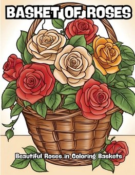 Basket of Roses