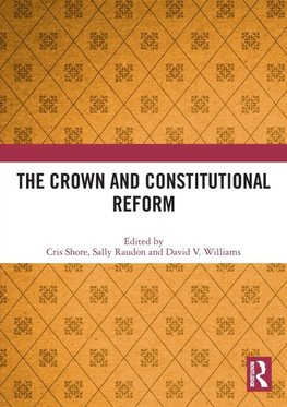 The Crown and Constitutional Reform