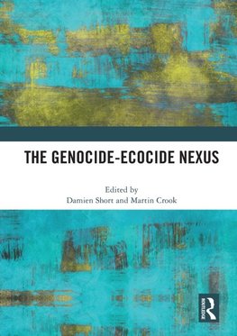 The Genocide-Ecocide Nexus