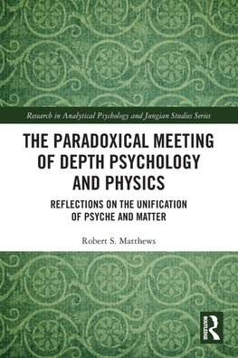 The Paradoxical Meeting of Depth Psychology and Physics