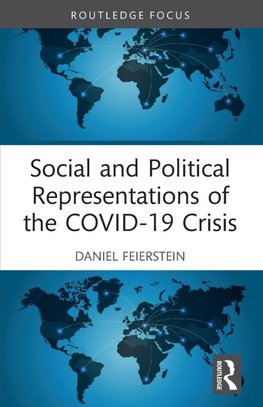 Social and Political Representations of the COVID-19 Crisis