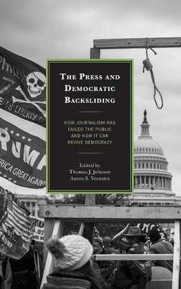 The Press and Democratic Backsliding