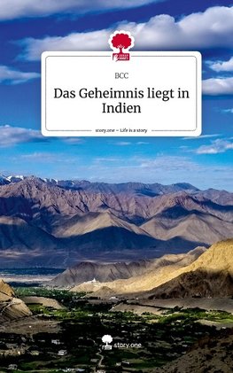 Das Geheimnis liegt in Indien. Life is a Story - story.one