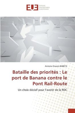 Bataille des priorités : Le port de Banana contre le Pont Rail-Route