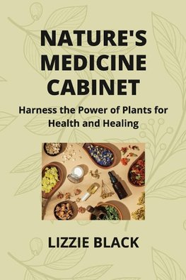 NATURE'S MEDICINE  CABINET