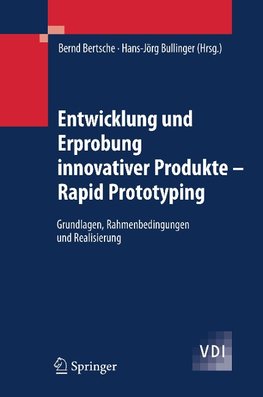 Entwicklung und Erprobung innovativer Produkte - Rapid Prototyping